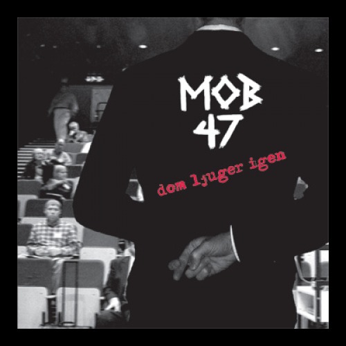 Mob 47 - Dom Ljuger Igen (cd)